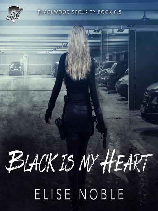 Title details for Black is My Heart by Elise Noble - Wait list